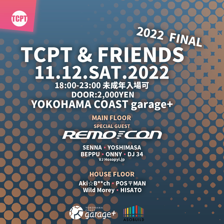 TCPT & FRIENDS @ YOKOHAMA COAST garage+