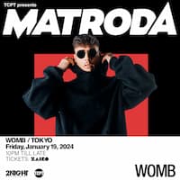 MATRODA来日公演 @ WOMB
